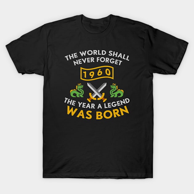 1960 The Year A Legend Was Born Dragons and Swords Design (Light) T-Shirt by Graograman